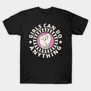 Girls Can Do Anything Feminist Women Power T-Shirt